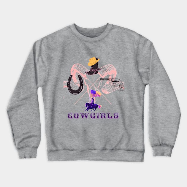 Cowgirls Crewneck Sweatshirt by Creatyle